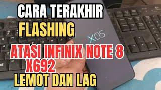 The right way to overcome the slow and laggy Infinix Note 8 X692 cellphone by flashing it again