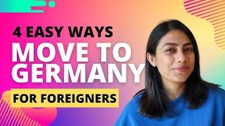 MOVE TO GERMANY | 4 EASIEST WAYS to Germany Work Visa