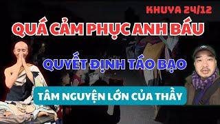 Khuya 24/12 Quyết Định Liều Lĩnh Của Anh Báu ⁉️ Sự Thật Đằng Sau Tâm Nguyện Lớn Của Thầy 