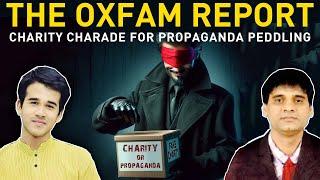 Charity Charade for Propaganda Peddling: The Oxfam Report |Satya Samvad Ep 9