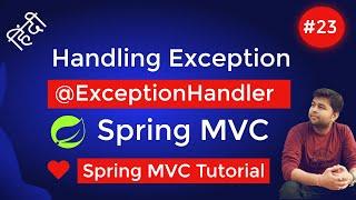 Exception Handling in Spring MVC   | @ExceptionHandler | Spring MVC Tutorial [HINDI]