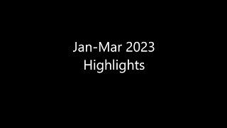 Jan-Mar 2023 Highlights