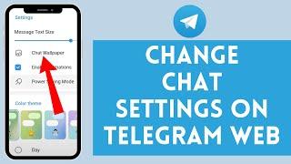 How to Change Chat Settings in Telegram Web 2024