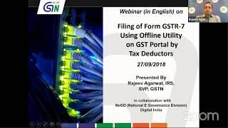 English Webinar for Tax Deductors on Filing of Form GSTR 7 using Offline tool on GST Portal