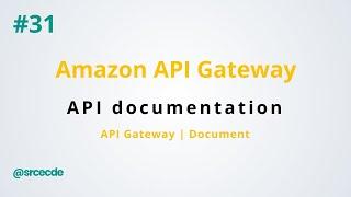 API documentation - Amazon API Gateway p31