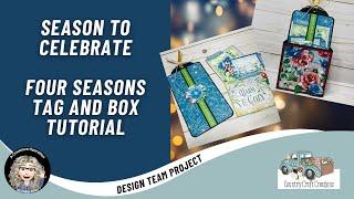 Country Craft Creations Design Team Project, Season to Celebrate, Four Seasons Tag and Box Tutorial