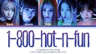 LE SSERAFIM 1-800-hot-n-fun Lyrics (Color Coded Lyrics)