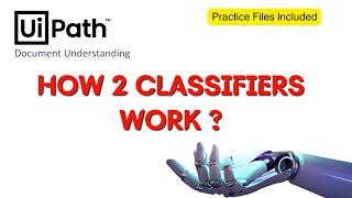 15. How 2 Classifiers work together in UiPath Document Understanding Process | Scenarios