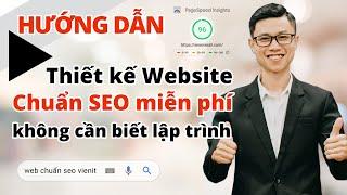 Hướng Dẫn Thiết Kế Website Chuẩn SEO Bằng WordPress Miễn Phí | Cách Tạo Website Từ A-Z