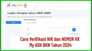 Cara Verifikasi/Validasi NIK dan NOMOR KK My ASN BKN Tahun 2024