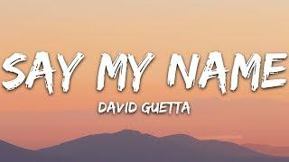 David Guetta - Say My Name (Lyrics) ft. Bebe Rexha, J Balvin