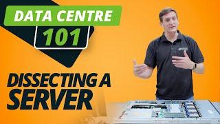 DATA CENTRE 101 | DISSECTING a SERVER and its COMPONENTS!