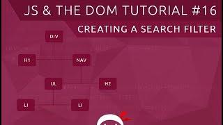JavaScript DOM Tutorial #16 -  Custom Search Filter