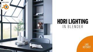 HDRI lighting in Blender - Setup an interior scene like Keyshot
