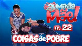 ARMARIA MÃE 22 (COISAS DE POBRE)