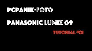 pcpanik-Foto : Panasonic Lumix G9 Tutorial #01 - Bedienelemente