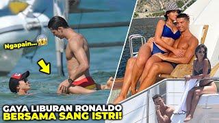 AWAS TEGANG NONTON INI! Intip Gaya liburan Cristiano Ronaldo dan Georgina Rodriguez