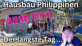 Hausbau Philippinen - Ein langer Tag ...