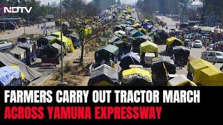 Farmers Tractor March | Farmers Carry Out Tractor March Across Yamuna Expressway, Sec 144 Imposed.