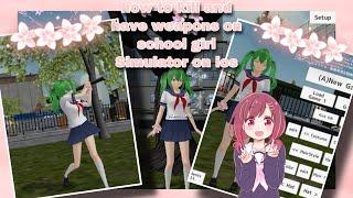 How kill and have weapon on school girl Simulator on iOS 