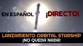 ¡DIRECTO PRIMER INTENTO! Lanzamiento Conjunto Starship de SpaceX en Español