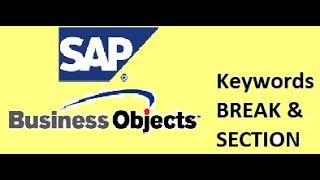 SAP BO Interview Questions: Break and Section Keywords