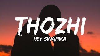 Thozhi (Lyrics) - Hey Sinamika