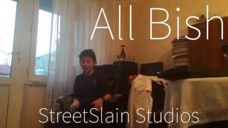 All Bish - Qara Kuce (Live Preformance) #streetslain