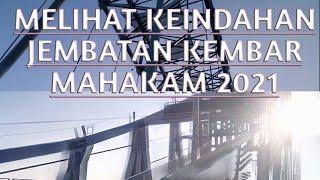 Jembatan kembar Mahakam 2021