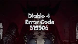Fix Diablo 4 Error Code 315306