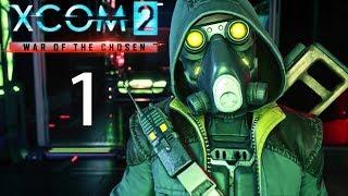 MyNameIsBen plays XCOM 2: War of the Chosen - Episode 1 [Gatecrasher]