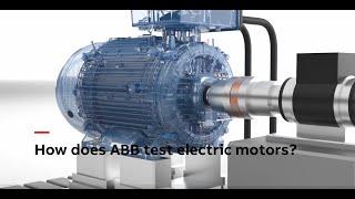 How does ABB test electric motors?