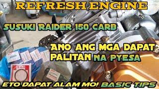 Refresh Engine susuki Raider 150 carb Ano ang mga Dapat palitan Na pyesa Dapat alam mo Eto basic..