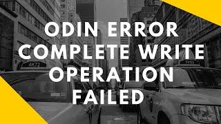 Complete write operation failed