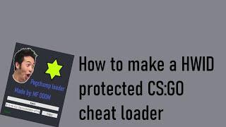 How to make a HWID protected CS:GO CHEAT LOADER | Super easy!