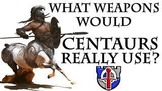 What medieval weapons would CENTAURS really use? FANTASY RE-ARMED