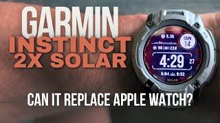 Can the Garmin Instinct 2X Solar Replace the Apple Watch?