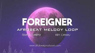 FREE DOWNLOAD Afrobeat Melody Sample No Drums 100% Royalty Free | MIDI STEMS Loop | " FOREIGNER "