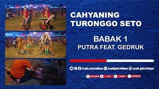 Babak (1/2) Putra Cahyaning Turonggo Seto feat. Gedruk • Lapangan Tiban Sendangmulyo Minggir Sleman