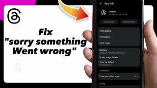 How to Address "Sorry, Something Went Wrong" Error on Threads by Instagram Easy and Quick