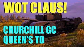 WOT - Churchill GC Queen's TD | World of Tanks with Claus