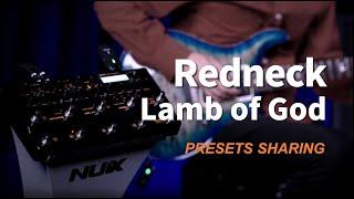 Lamb of God - Redneck | NUX Trident Presets Sharing | Tone Tuesday