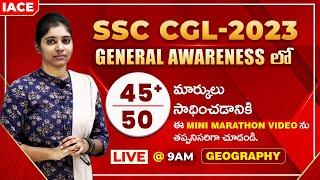 SSC CGL - 2023 MINI MARATHON | GENERAL AWARENESS | GEOGRAPHY | IACE