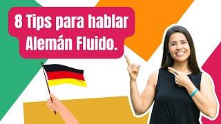 8 Tips para hablar Alemán Fluido, sin complicaciones