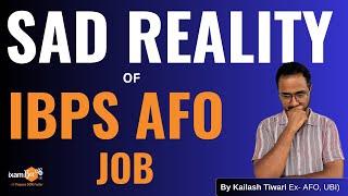 SAD Reality of IBPS AFO Job || By Kailash Tiwari Ex- AFO, UBI)