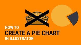 How to Create a Pie Chart in Illustrator