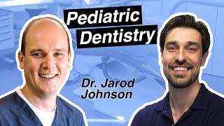 Dental Specialties and Pediatric Dentistry with Dr. Jarod Johnson