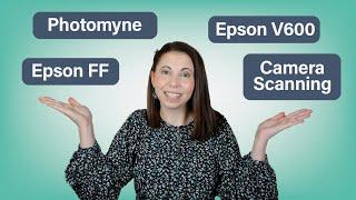 Photo scanning comparison | Photomyne | Epson FF | Epson V600 | Camera Scanning