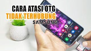 Cara Mengatasi Otg Tidak Terdeteksi Di Hp Samsung