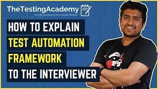 How To Explain Test Automation Framework To The Interviewer(With 2 Examples)